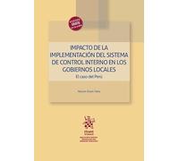 Impacto de la implementación del Sistema de Control Interno en los gobiernos locales. El caso del Perú (Biblioteca nuevas tendencias del Derecho Mexicano -México-)