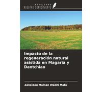 Impacto de la regeneración natural asistida en Magaria y Dantchiao