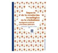 Impacto de la revolución tecnológica en la ciudadanía. Inteligencia artificial y decisiones judiciales