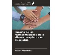 Impacto de las representaciones en la alianza terapéutica en psiquiatría