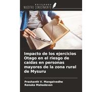 Impacto de los ejercicios Otago en el riesgo de caídas en personas mayores de la zona rural de Mysuru
