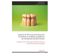 Impacto de Técnicas de Evaluación Formativa en la Mejora Académica de Estudiantes de Bachillerato: Evidencias de la Retroalimentación Continua en el Proceso de Aprendizaje
