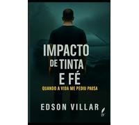 Impacto de Tinta e Fé: Quando a vida me pediu pausa