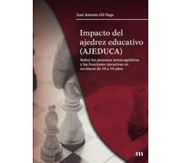 Impacto del ajedrez educativo (AJEDUCA) sobre los procesos metacognitivos y las funciones ejecutivas en escolares de 10 a 14 años