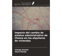 Impacto del cambio de estatus administrativo de Choma en los alquileres de viviendas