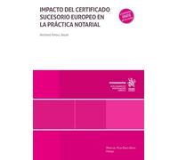 Impacto del certificado sucesorio europeo en la práctica notarial (Monografías)