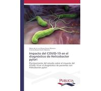 Impacto del COVID-19 en el diagnóstico de Helicobacter pylori