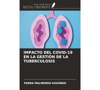 IMPACTO DEL COVID-19 EN LA GESTIÓN DE LA TUBERCULOSIS