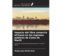 Impacto del libre comercio africano en los ingresos públicos de Costa de Marfil: Un estudio de equilibrio general aplicado a Costa de Marfil