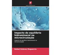 Impacto do equilíbrio hidromineral na microcirculação: Impacto do equilíbrio hidromineral na microcirculação