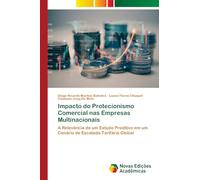 Impacto do Protecionismo Comercial nas Empresas Multinacionais: A Relevância de um Estudo Preditivo em um Cenário de Escalada Tarifária Global