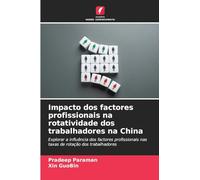 Impacto dos factores profissionais na rotatividade dos trabalhadores na China: Explorar a influência dos factores profissionais nas taxas de rotação dos trabalhadores