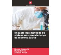 Impacto dos métodos de síntese nas propriedades da hidroxiapatite