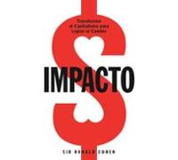 IMPACTO. Transformar el capitalismo para lograr el cambio (Fuera de Colección)