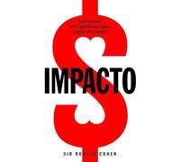 IMPACTO. Transformar el capitalismo para lograr el cambio (Fuera de Colección)