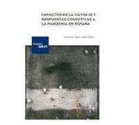 Impactos De La Covid-19 Y Respuestas Colectivas A La Pandemia En Españ
