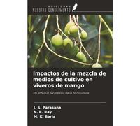 Impactos de la mezcla de medios de cultivo en viveros de mango: Un enfoque progresista de la horticultura