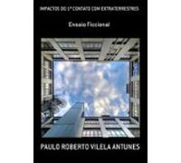 Impactos Do 1º Contato Com Extraterrestres (ebook)