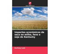 Impactos económicos da seca no milho, feno e soja do Kentucky