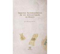 Impactos Socioeconômicos Da Lei Anticorrupção No Brasil (ebook)