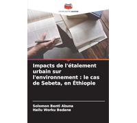 Impacts de l'étalement urbain sur l'environnement: le cas de Sebeta, en Éthiopie