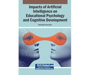 Impacts of Artificial Intelligence on Educational Psychology and Cognitive Development