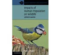 Impacts of Human Population on Wildlife: A British Perspective (Ecology, Biodiversity and Conservation)