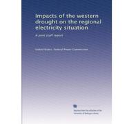 Impacts of the western drought on the regional electricity situation: A joint staff report