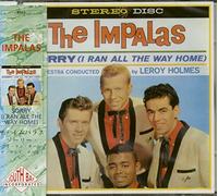 IMPALAS - IMPALAS Sorry (I Ran All The Way Home)
