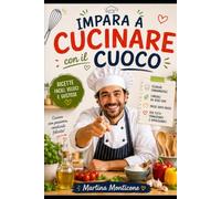 impara a cucinare con il cuoco!
