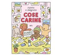 Impara a disegnare cose carine. Ediz. illustrata (Libri activity)