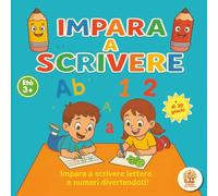 IMPARA A SCRIVERE: Impara a scrivere lettere e numeri divertendoti!