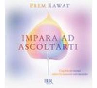 Impara Ad Ascoltarti (audiolibro)