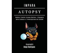 IMPARA AUTOPSY: Domina l’Analisi Forense Digitale, il Recupero delle Evidenze e l’Investigazione dei Sistemi (KALI LINUX & FRAMEWORKS ITALIA)