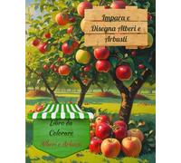 Impara e Disegna Alberi e Arbusti: Alberi e Arbusti