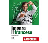 Impara il francese con Zanichelli (Lingua in pratica)