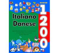 Impara Italiano Danese 1200 parole di uso quotidiano con la guida alla pronuncia (Edizione in bianco e nero): Un Vocabolario Bilingue Visivo per Bambini
