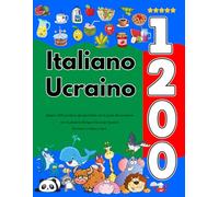 Impara Italiano Ucraino 1200 parole di uso quotidiano con la guida alla pronuncia (Edizione in bianco e nero): Un Vocabolario Bilingue Visivo per Bambini