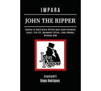 IMPARA JOHN THE RIPPER: Domina la Decifratura Offline degli Hash: Password Locali, File ZIP, Documenti Office, Linux Shadow, Windows SAM (KALI LINUX & fRAMEWORKS ITALIA)