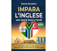 Impara l’inglese con storie brevi e facili. Book 5: Short Stories in English for Italian Learners. Perfect Your English and Communicate with Confidence. Level A2+