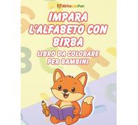 Impara l'alfabeto con Birba!: Dalla A alla Z, impara le lettere colorando con Birba!