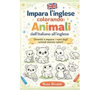 Impara l'inglese colorando: Animali: Divertiti e impara i nomi degli animali mentre colori!