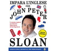 Impara l'inglese con John Peter Sloan. Audiocorso definitivo per principianti. Con Libro (Audiocorsi)