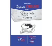 Impara l'Inglese con Racconti e Poesie: E impara a scriverli! (L'inglese divertente)