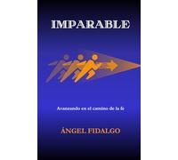 IMPARABLE: Avanzando en el camino de la fe