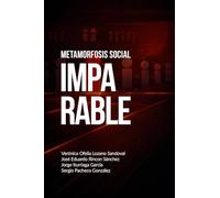 Imparable: Metamorfosis social