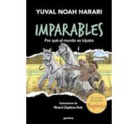 Imparables 2 - Por qué el mundo es injusto: Por el autor de Sapiens (Montena)