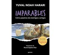 Imparables 3 - Cómo pasamos de enemigos a amigos: Por el autor de Sapiens (Montena)