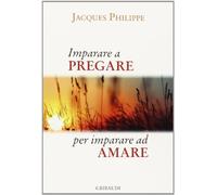 Imparare a pregare per imparare ad amare