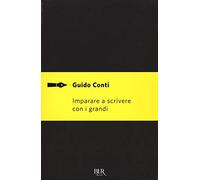 Imparare a scrivere con i grandi (BUR Saggi)